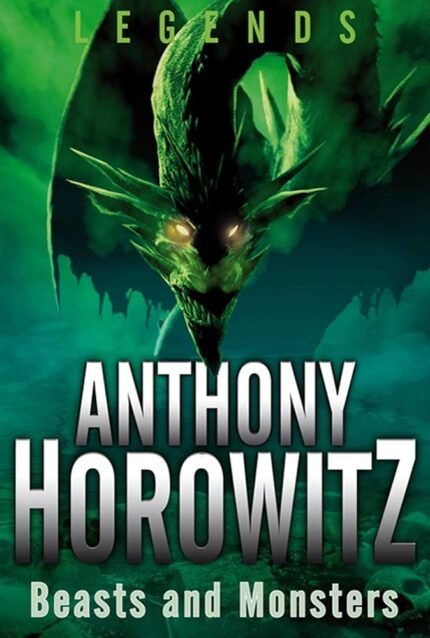 Beasts and Monsters By Anthony Horowitz