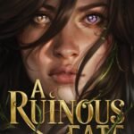 A Ruinous Fate By Kaylie Smith