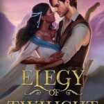 Elegy of Twilight By Angela J. Ford