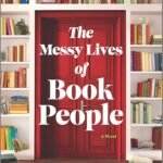 The Messy Lives of Book People By Phaedra Patrick