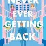 Never Ever Getting Back Together By Sophie Gonzales