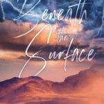 Beneath the Surface By Emily McIntire