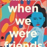 When We Were Friends  Holly Bourne