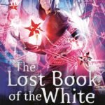 The Lost Book of the White By Cassandra Clare
