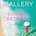 The Summer Getaway By Susan Mallery
