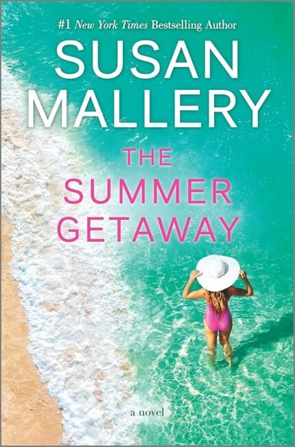The Summer Getaway By Susan Mallery
