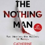 The Nothing Man By Catherine Ryan Howard