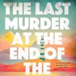 The Last Murder at the End of the World By Stuart Turton