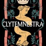 Clytemnestra By Costanza Casati