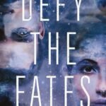 Defy the Fates By Claudia Gray