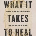 What It Takes to Heal By Prentis Hemphill