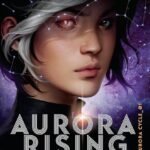Aurora Rising By Amie Kaufman ,  Jay Kristoff
