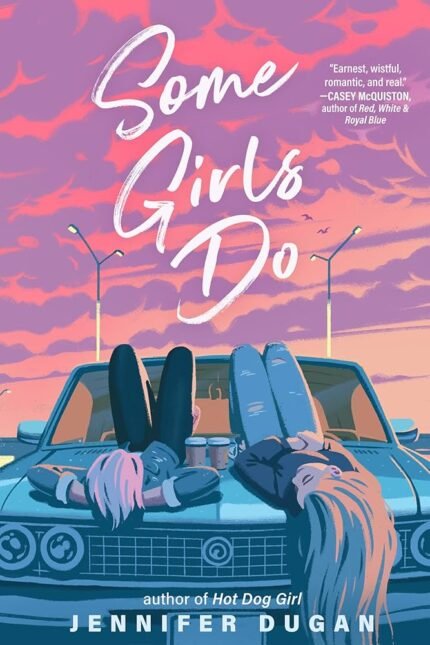 Some Girls Do By Jennifer Dugan