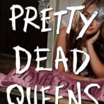 Pretty Dead Queens By Alexa Donne