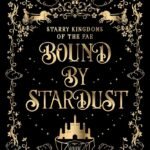 Bound by Stardust By Angela J. Ford