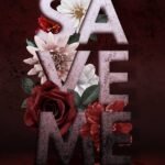 Save Me By Ashley N. Rostek