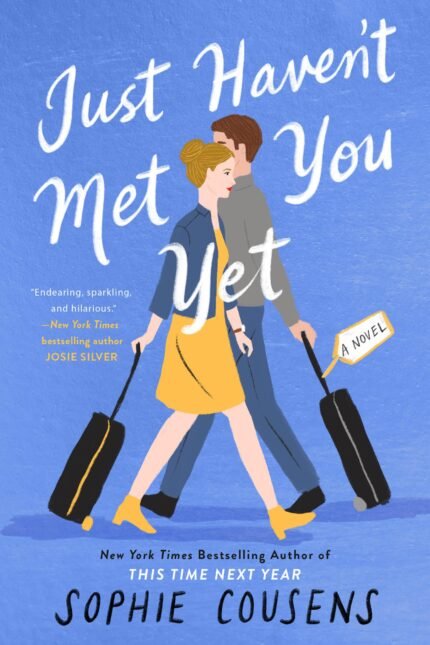 Just Haven't Met You Yet By Sophie Cousens