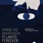 It Lasts Forever and Then It's Over By Anne de Marcken