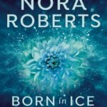 Born in Ice By Nora Roberts