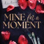 Mine for a Moment By Catharina Maura
