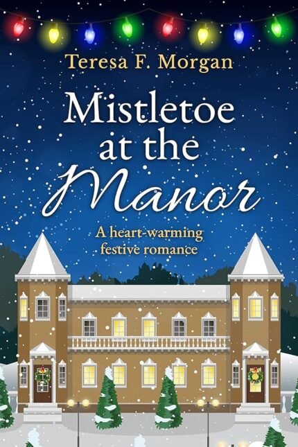 Mistletoe at the Manor By Teresa F. Morgan