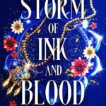 Storm of Ink and Blood  By Nisha J. Tuli