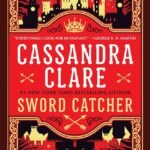 Sword Catcher By Cassandra Clare