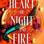 Heart of Night and Fire By Nisha J. Tuli