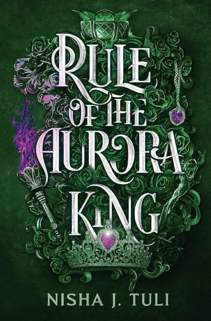 Rule of the Aurora King By Nisha J. Tuli