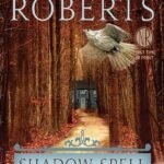 Shadow Spell By Nora Roberts