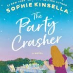 The Party Crasher  By Sophie Kinsella