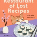 The Restaurant of Lost Recipes By Hisashi Kashiwai