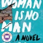A Woman Is No Man  By Etaf Rum