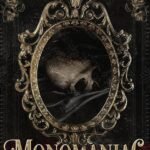 MONOMANIAC By Raphaella Carver