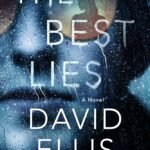 The Best Lies By David Ellis