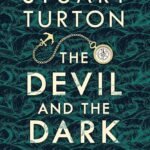 The Devil and the Dark Water By Stuart Turton