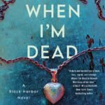 When I'm Dead By Hannah Morrissey