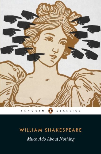 Much Ado About Nothing By William Shakespeare