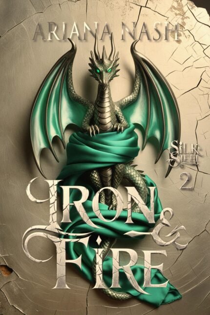 Iron & Fire By Ariana Nash