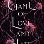 A Game of Love and Hate By Ruby Roe
