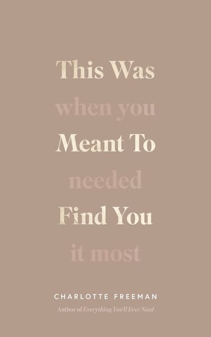 This Was Meant to Find You By Charlotte Freeman