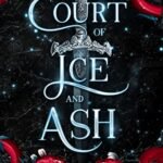 Court of Ice and Ash  By L.J. Andrews