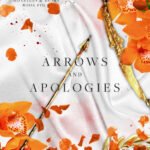 Arrows and Apologies By Sav R. Miller