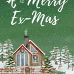 A Not So Merry Ex-Mas By Abby Greyson