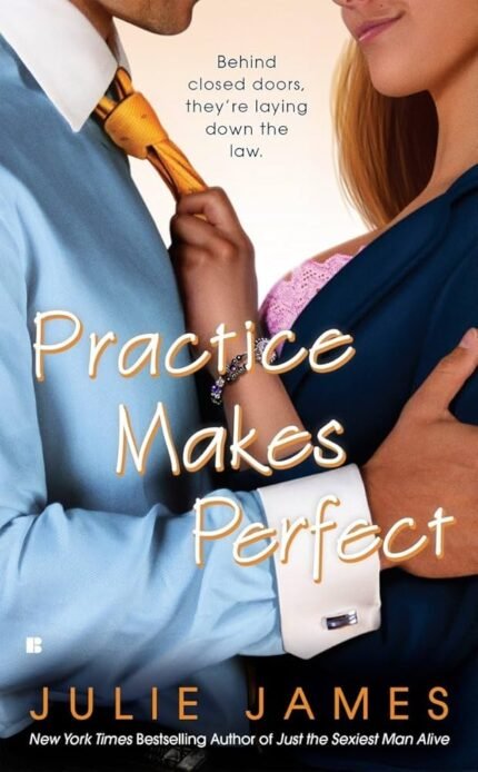Practice Makes Perfect  By Julie James