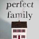 The Perfect Family By Robyn Harding