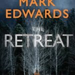 The Retreat By Mark Edwards