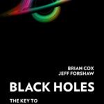 Black Holes  By Brian Cox ,  Jeff Forshaw