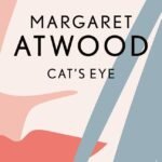 Cat’s Eye By Margaret Atwood