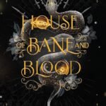 House of Bane and Blood By Alexis L. Menard